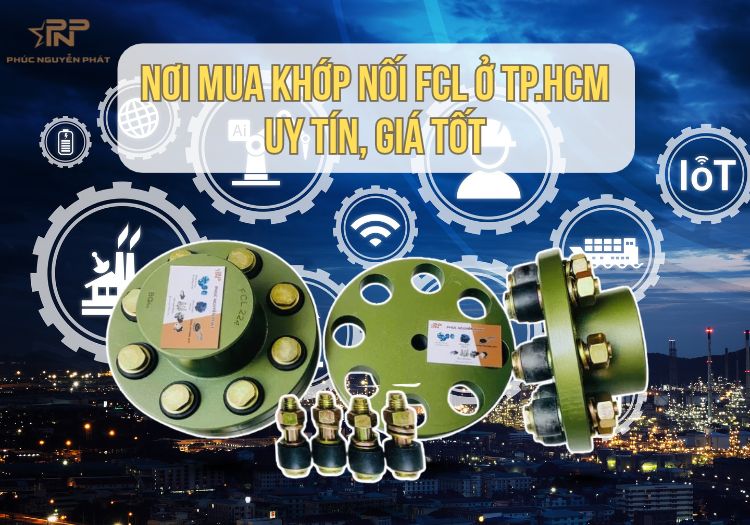 Nơi Mua Khớp Nối FCL Ở TP.HCM Uy Tín, Giá Tốt